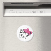 Simple Vous Êtes Parfait Valentine | Magnet (In Situ (Lave-vaisselle))