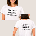 Simples Animaux domestiques TShirts Double Side De<br><div class="desc">Des chemises simples pour chaises de repos avec les mots que je fais animal de compagnie assis en caractères gras et le numéro de contact qui se démarquent, il est donc facile de se souvenir avec le design imprimé à l'avant et à l'arrière. Conçu comme une chemise de travail pour...</div>