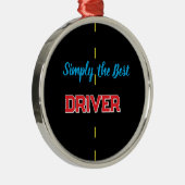 Simply the Best Driver Metalen Ornament (Rechts)
