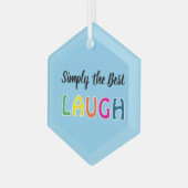 Simply the Best Laugh Glas Ornament (Voorkant links)