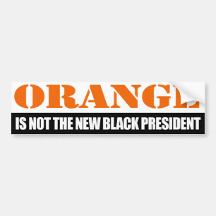 Sinaasappel is niet het nieuwe zwarte President - Bumpersticker
