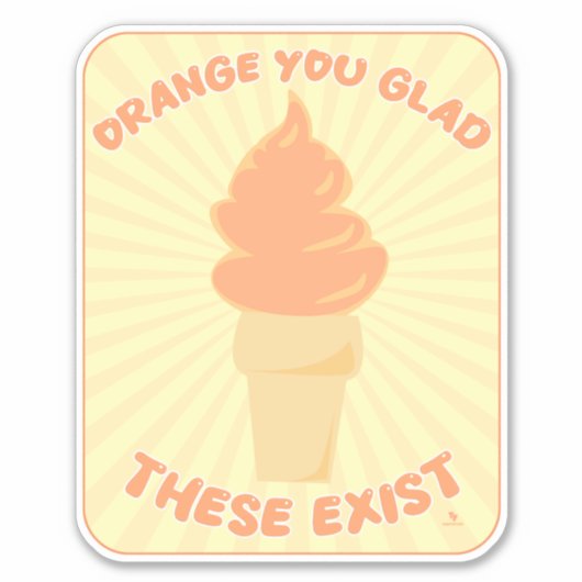 Sinaasappel Je bent blij dat deze bestaan Whip Fun Sticker (Voorkant)