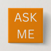Sinaasappel Vraag me Button Pin voor vrijwilliger, (Voorkant)