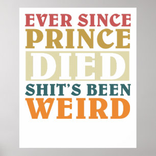 Sinds Prince Overleed Is De Sfeer Veranderd Poster
