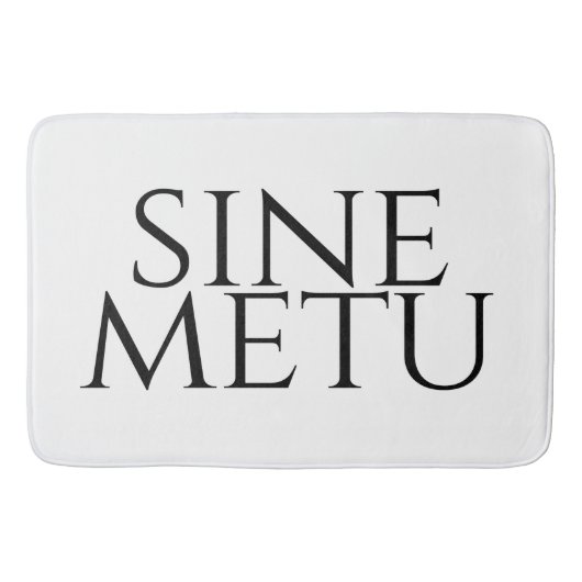 Sine Metu - zonder angst Badmat (Voorkant)