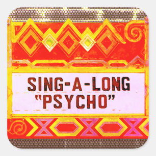 Sing-A-Long Psycho Movie Marquis - Kleur Vierkante Sticker