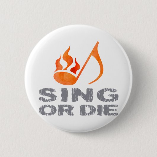 Sing of Die Ronde Button 5,7 Cm (Voorkant)