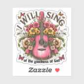 Sing of Goodness of God Muziek Bloemrijk Christeli Sticker (Vel)