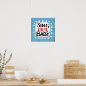 Sing Out, Baby Poster Muurkunst (Keuken)