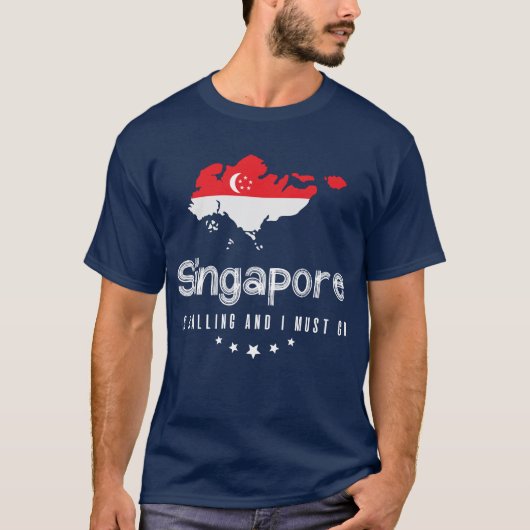 Singapore roept en ik moet naar T-shirt gaan (Voorkant)