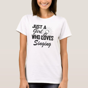 Singer - Gewoon een meisje dat graag zingt T-shirt