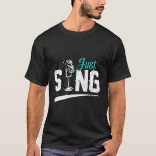 Singer Vocals Vocalist Musical Microphone Music Si T-shirt