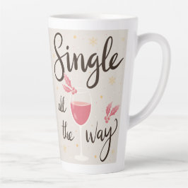 Single All The Way Christmas Latte Mok