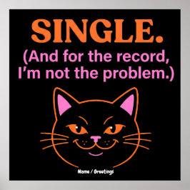 Single And for the record I'm not the problem Fun Poster