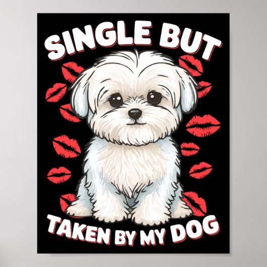 Single But Taken By My Dog Cute Funny Valentive Lo Poster (Voorkant)