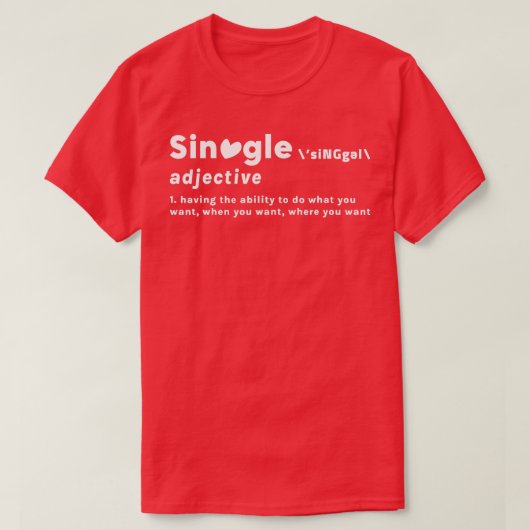 Single Definition Valentijnsdag Single Heart Des T-shirt (Design voorkant)