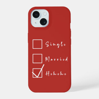 SINGLE, GETROUWD, Hehehe Grappige Relatie iPhone 15 Hoesje