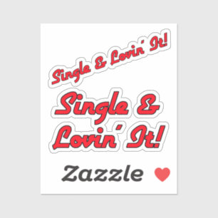 Single & Lovin' It! prullenbak Sticker