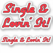Single & Lovin' It! prullenbak Sticker (Voorkant)