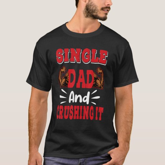 Single Pap Crushing Familie Pap Vaderdag T-shirt (Voorkant)
