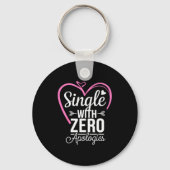 Single With Zero Alogies Anti Valentine Day Sleutelhanger (Voorkant)