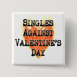 Singles against Valentijnsdag Vierkante Button 5,1 Cm