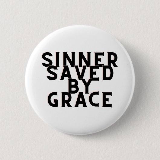 Sinner gered door Grace Christelijk Pin Ronde Button 5,7 Cm (Voorkant)