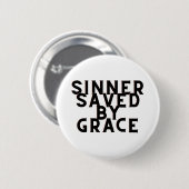 Sinner gered door Grace Christelijk Pin Ronde Button 5,7 Cm (Voorkant /achterkant)