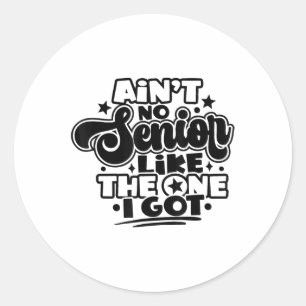 Sint geen senior zoals degene die ik kreeg Afstude Ronde Sticker