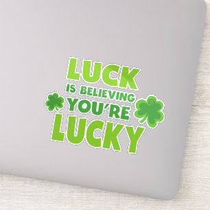 Sint Patrick's Day, Luck, geloof dat je Lucky bent Sticker