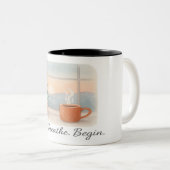 "Sip. Breathe. Begin." Tweekleurige Koffiemok (Voorkant rechts)