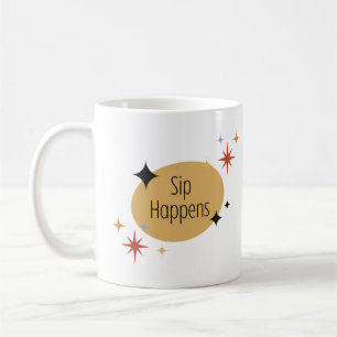 Sip Happens - Mug De Café Moderne Rétro Du Milieu 