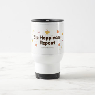Sip Happiness, Repeat–Fun Minimalist Thermal Coffe Reisbeker