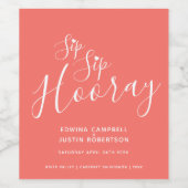 Sip Sip hooray trouwtekst koraalwitte haren Wijn Etiket (Enkel label)