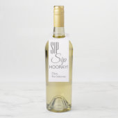 Sip Sip Hourra ! Étiquette de bouteille suspendue (Sur bouteille)