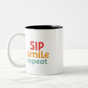 Sip, Smile, Herhaal - Twee-Tone Mok 11 oz