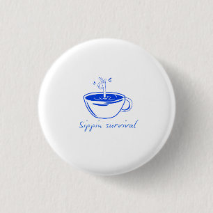 "Sippin Survival" Minimalistische Coffee Grafische Ronde Button 3,2 Cm