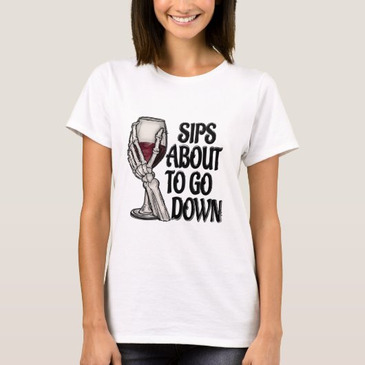 Sips sur le point de descendre Tshirt (Devant)