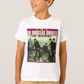 Sir Douglas Quintet T-shirt