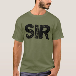 Sir is verantwoordelijk t-shirt