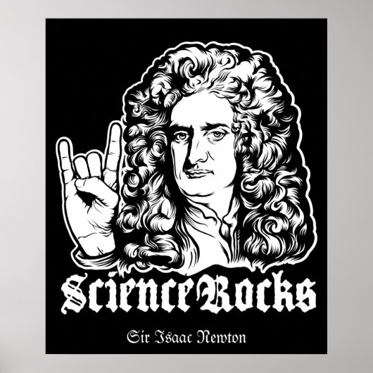 Sir Isaac Newton Science Rocks Posters (Voorkant)