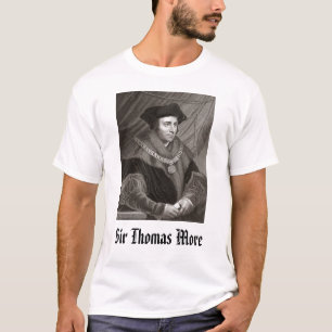 Sir Thomas More, Sir Thomas More T-shirt