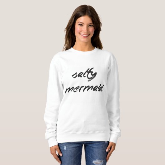 SIRÈNE SALÉE - SWEATSHIRT - CUSTOMISEZ-LA (Devant entier)
