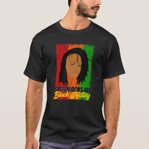 Sisterlocks zijn Black History Month Locs T-shirt