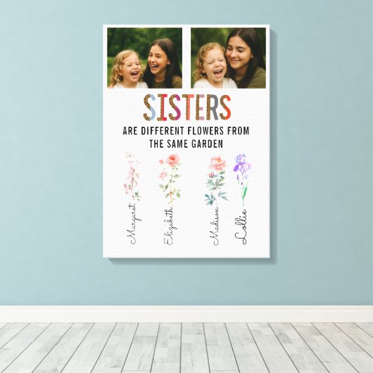 Sisters Are Different Flowers Custom Photo & Names Canvas Afdruk (Insitu (Houten vloer))