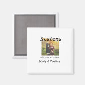 Sisters besties BFF voeg foto naam familie toe Magneet (Voorkant / Achterkant)