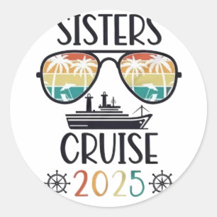 Sisters Cruise 2025 Familie Matching Trip Ronde Sticker