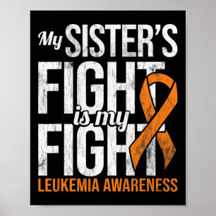 Sister's Fight My Fight Leukemia Awareness Ribbon Poster