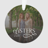 Sisters Photo Personalized Monogram Gifts Ornament (voorkant)
