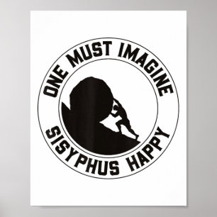  Sisyphus is een vrolijk citaat - de mythe van Sis Poster
